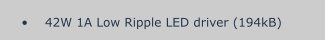 •	42W 1A Low Ripple LED driver (194kB)