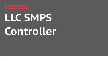 LLC SMPS Controller RED1501